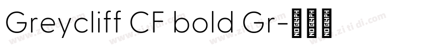 Greycliff CF bold Gr字体转换